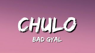 Bad Gyal  Chulo LetraLyrics [upl. by Foster]