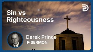 Sin vs Righteousness  Death vs Life  Part 3  Atonement  Sermon [upl. by Corrina]