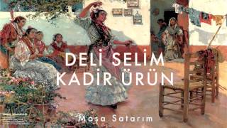 Kadir Ürün amp Deli Selim  Maşa Satarım  Edirne Romanları © 1998 Kalan Müzik [upl. by Baudin609]