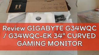 Review GIGABYTE G34WQC  G34WQCEK 34quot CURVED GAMING MONITOR  34quot VA WQHD  1MS  144Hz  AMD FREE [upl. by Garrick523]