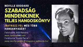 Szabadság Mindenkinek Neville Goddard  TELJES hangoskönyv [upl. by Ioj]