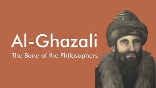 AlGhazali  The Bane of the Philosophers [upl. by Venn]