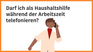 Darf ich als Haushaltshilfe während der Arbeitszeit telefonieren [upl. by Ahsiela]