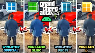 GTA 5 ON ANDROID  Winlator Official vs GLIBC VS Frost VS Amod 🔥 Gameplay Comparison [upl. by Williamson]