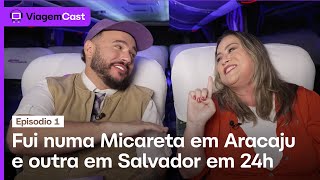 ViagemCast  Episódio 1 Fui numa micareta em Aracaju e outra em Salvador em menos de 24h [upl. by Rolando134]