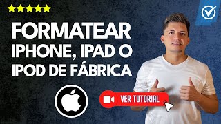 Cómo FORMATEAR y RESTAURAR tu iPhone iPad o iPod de FÁBRICA  🔄📱Hard Reset✅ [upl. by Goggin923]