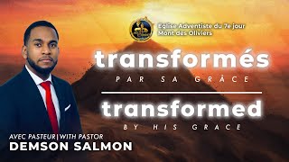 Transformés Par Sa Grâce  Transformed By His Grace  Pastor Demson Salmon  NuitNight 1 MDO SDA [upl. by Ennayr]