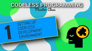 How To Set Up a Codeless Development Environment  Codeless Programming Course  Pt 1 [upl. by Aramac]