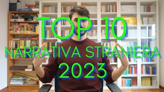 TOP 1O NARRATIVA STRANIERA 2023 [upl. by Winnie885]