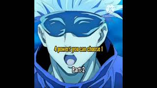 4 Powers you can choose 1 part2 shorts anime [upl. by Dowdell]