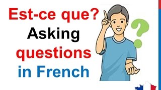 French Lesson 111  How to Ask questions in French  Estce que Nestce pas  Poser des questions [upl. by Vedette555]