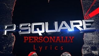 PSquare  Personally Lyrics 2013 [upl. by Britney]