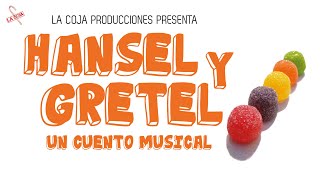 Hansel y Gretel Un Cuento Musical [upl. by Annabell167]