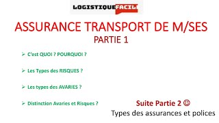 PARTIE 1 Assurance transport marchandises Définition et raisonsRisques amp Avaries 📝💼 [upl. by Slocum]