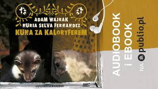 Kuna za kaloryferem Nuria Selva Fernandez Adam Wajrak Audiobook PL [upl. by Peer]