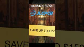 Get Up to 🔥150 BLACK FRIDAY Coupons on JLCPCB jlcpcb pcb pcba 3dprinting cnc pcbdesign [upl. by Connolly113]