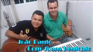 João Paulo com Jonas Benichio  CD Completo [upl. by Ecnahoy]