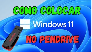 COMO COLOCAR WINDOWS 11 NO PENDRIVE 2024 [upl. by Atsok]