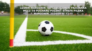 Leśnik Margonin vs HYDRO Lubuszanin Trzcianka [upl. by Etteniuqna]