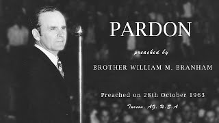 Pardon 19631028 Br William Marrion Branham EN [upl. by Serena]