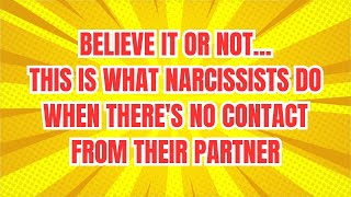 This Is 10 Worrying Things Narcissists Do When There is No Contact from Their Partner narcissism [upl. by Llerreg713]