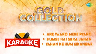 Karaoke Gold Collection with Lyrics  Are Yaaro Mere Pyaro  Humse Hai Sara Jahan  Old Hindi Songs [upl. by Layton]