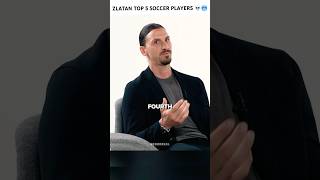 Zlatan Ranking his Top 5 Players football [upl. by Evilo]