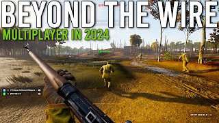 Beyond The Wire Multiplayer In 2024 [upl. by Oivatco]