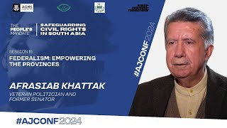 AJCONF 2024  Afrasiab Khattak  Senior leader of the NDM and former Senator [upl. by Spiegelman]