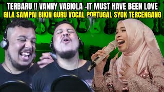 TERBARU VANNY VABIOLA  IT MUST HAVE BEEN LOVE  SAMPAI BIKIN GURU VOCAL PORTUGAL TERCENGANG [upl. by Notyrb]