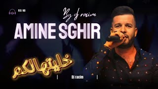 cheb amine sghir avec dj racim  خليتهالكم [upl. by Herschel]