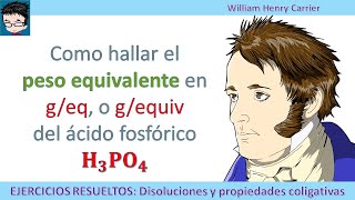 Como hallar el peso equivalente en geq o gequiv del ácido fosfórico H3PO4 [upl. by Luedtke]