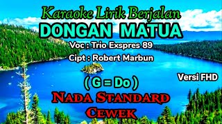 DONGAN MATUA Karaoke Nada Wanita  Cewek GDo  Trio Exspres 89 Cipt  Robert Marbun [upl. by Furlani]