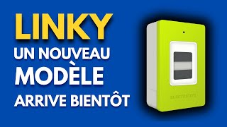 Linky  Un nouveau modèle arrive bientôt [upl. by Silvie]