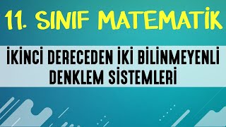 İkinci Dereceden İki Bilinmeyenli Denklem Sistemleri 11 SINIF MATEMATİK  EMRAH HOCA [upl. by Euqnomod]