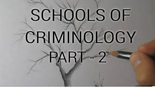 Schools of criminology  Criminology amp Penology  Law Lecture  part2 [upl. by Sherer]