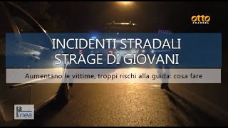 La Linea  Incidenti stradali la strage dei giovani [upl. by Ahsak]