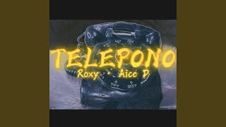 Telepono feat Roxy amp Aice D [upl. by Naivatco949]