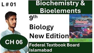 Biochemistry and Bioelements  CH 06 Grade 9  National Book Foundation  Federal Board Biology [upl. by Ecinue664]