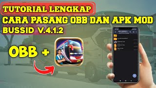 TUTORIAL LENGKAP ‼️ Cara Pasang Obb dan Apk Mod BUSSID V412 [upl. by Yekcim457]