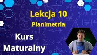 Lekcja 10 Planimetria  Kurs maturalny  matematyka [upl. by Bekaj]