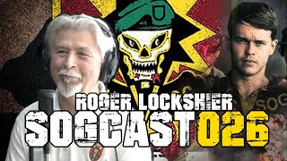 SOGCast 026 Roger Lockshier “Saved SOG Souls” as 101st Gunship Crew Chief [upl. by Babby]