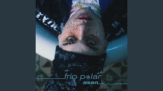 Frio Polar [upl. by Edan]