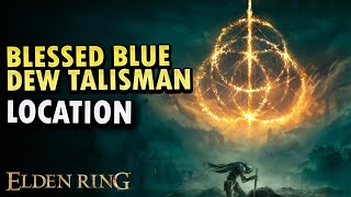 Blessed Blue Dew Talisman Location Elden Ring DLC – FP Passive Regeneration [upl. by Stimson246]