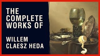 The Complete Works of Willem Claesz Heda [upl. by Adalie43]