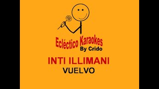 INTI ILLIMANI  VUELVO DEMO KARAOKE [upl. by Ohl704]