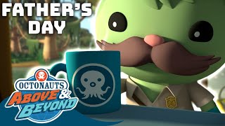 Octonauts Above amp Beyond  Fathers Day Special  Compilation  Octonauts​ [upl. by Tnecniv]