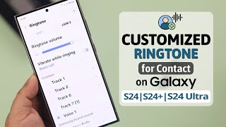 How To Set Custom Ringtone on Samsung Galaxy S24 Any Song As A Ringtone [upl. by Mccarthy]