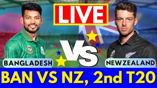 Live Bangladesh vs New Zealand 2nd T20I BAN Vs NZ LiveBangladesh Live Match Today BAN vs NZ live [upl. by Lougheed162]