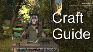 Craft Guide  Final Fantasy XIV A Realm Reborn 05 [upl. by Nabe]